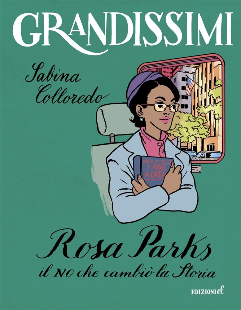 Rosa Parks. Il NO che cambiò la storia di Sabina Colloredo - 2024