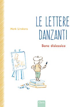 Le lettere danzanti sono dislessico di Linskens Henk - 2024
