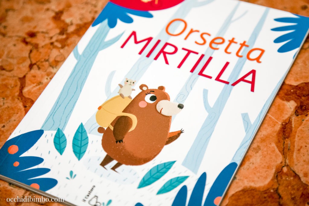 Orsetta Mirtilla edizioni Il Castoro - 2023